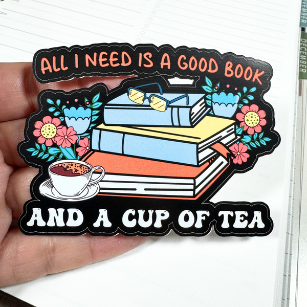 All I Need is a Good Book Die Cut Sticker