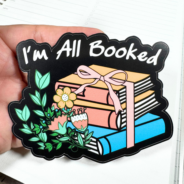 I'm All Booked Die Cut Sticker