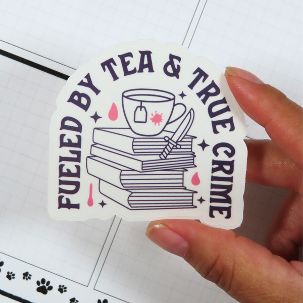 Fueled by Tea and True Crime Die Cut Sticker