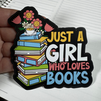 Just a Girl Who Loves Books Die Cut Sticker